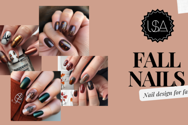 Fall Nails Designs: Trends, Ultimate Tips, and Inspiration for the Season 2024 Fall Nails